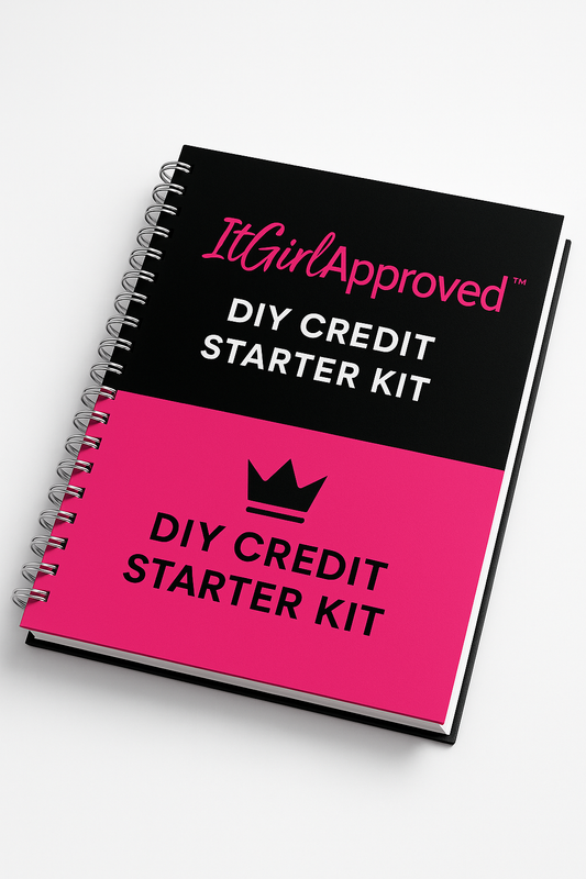ItGirlApproved™ DIY Credit Starter Kit: Your Crown, Your Credit, Your Rules